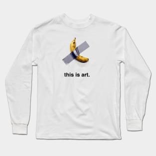 this is art. Long Sleeve T-Shirt